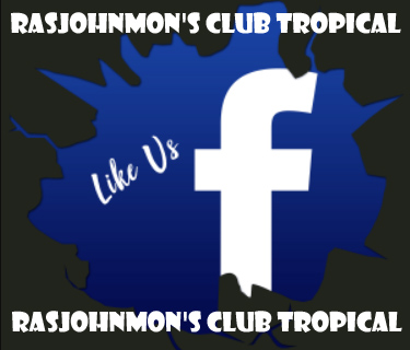 LIKE Rasjohnmon's Club Tropical
